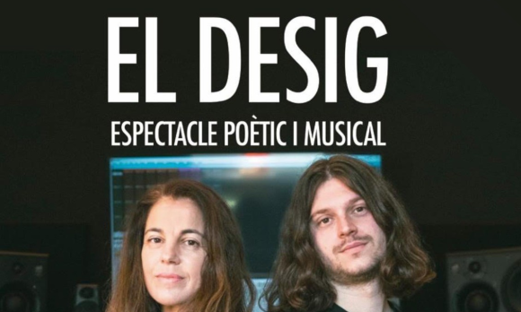 El Desig. Espectacle poètic i musical